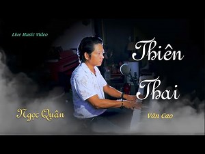 THIÊN THAI - NGỌC QUÂN (Văn Cao) [Live music video]