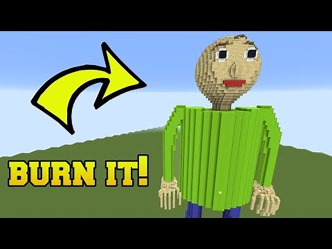 IS THAT BALDI?!? BURN HIM!!!
