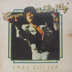 Gary Glitter - Remember Me This Way