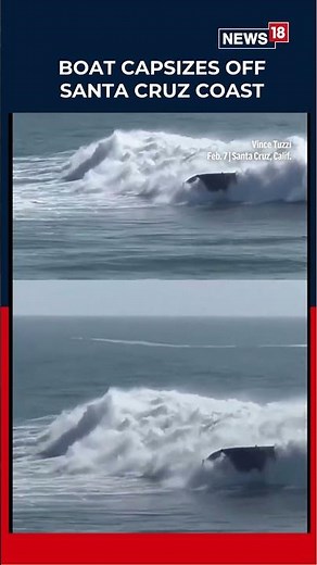 Boat Gets Caught In Ocean Waves And Capsizes Off Santa Cruz Coast | N18S