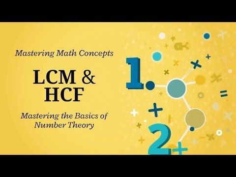 LCM and HCF: Understanding the Basics