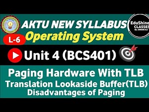 Paging Hardware With TLB | Translation Lookaside Buffer| L-6 | Unit -4 | Memory Management BCS401