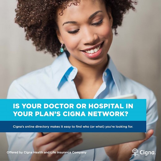 Is your doctor or hospital in network? Cigna’s online directory makes it easy to find who (or what) you’re looking for. | Cigna Healthcare