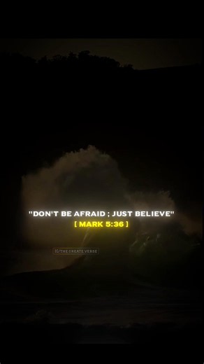 JESUS SAID AGAIN AND AGAIN... "DON'T BE AFRAID, JUST BELIEVE" ✝️ | MARK 5:36