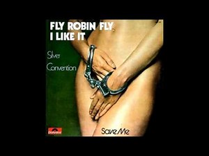 FLY ROBIN FLY The Silver Convention