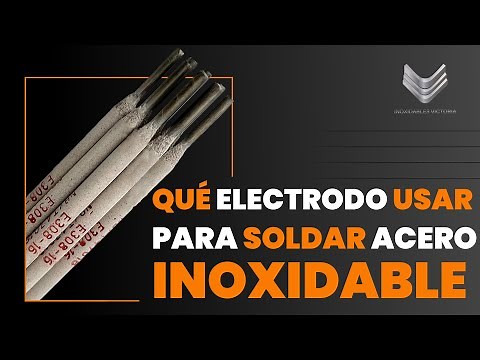 Aprende a Soldar Acero Inoxidable con el Electrodo Correcto ✅