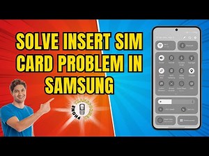 How to Solve Insert SIM Card Problem in Samsung - Step-by-Step Guide [2025]