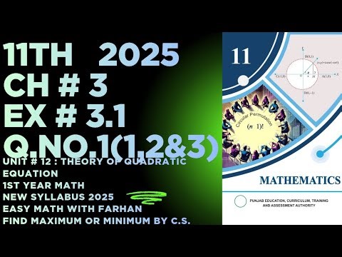 11th Class Maths || New Book 2025 || CH # 3 || Ex # 3.1 || Q.No. 1(1 to 3) || Theory of Quadratic Eq