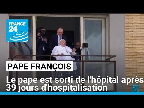 Pope Francis released from hospital after 39 days • FRANCE 24