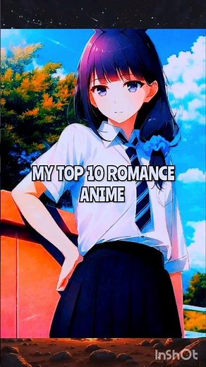 MY Top 10 Romance Anime recommendations