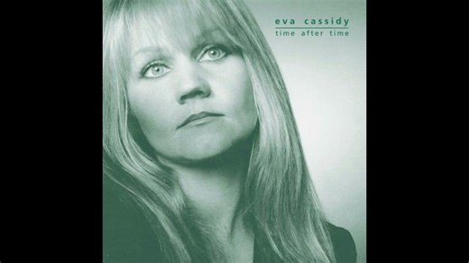 Eva Cassidy - Time After Time | Rossen Manev, FCCA, ACA, CPA