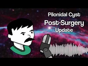 Post Pilonidal Cyst Surgery - What you can expect