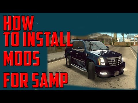 SAMP| How to install mods in GTA San Andreas (cars, boats, maps, skins)