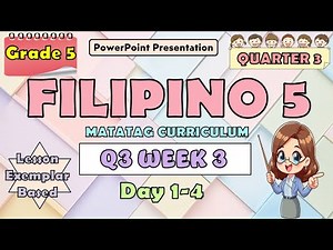 Filipino 5 Matatag Curriculum PowerPoint Presentation Quarter 3 Week 3 Day 1-4