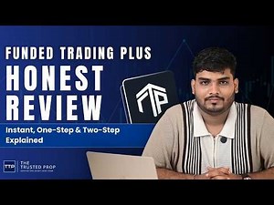 Funded Trading Plus Review 2026 | Instant, One-Step & Two-Step Explained | The Trusted Prop