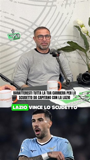 YOU WOULD TRADE YOUR ENTIRE CAREER FOR THE SCUDETTO AS CAPTAIN WITH LAZIO
