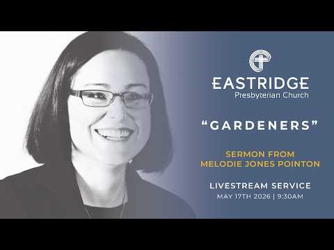 "Gardeners" | May 17th, 2026 | Live Service