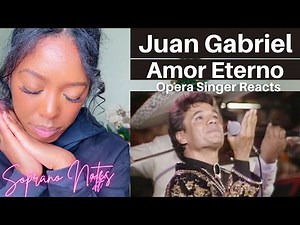 Opera Singer Reacts to Juan Gabriel Amor Eterno | MASTERCLASS |