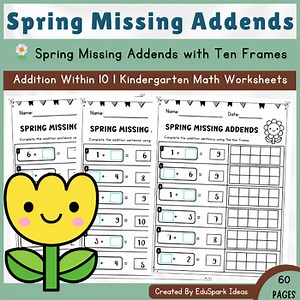 Spring Missing Addends Worksheets | Ten Frame Addition Practice for K-1st Grade