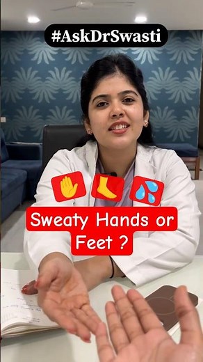 Why Are My Hands & Feet so wet? Dr. Swasti Jain Explains #askdrswasti #excessivesweating