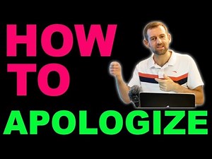 HOW TO APOLOGIZE - 10 Steps