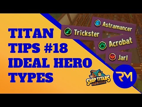 Titan Tips #18 - Hero Types, F2P Heroes, and Using Souls (Shop Titans)