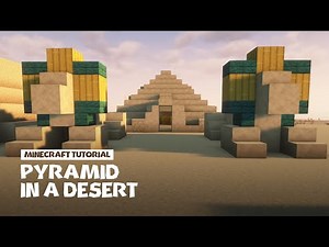 Minecraft: How to Build a Pyramid in a Desert [Tutorial]