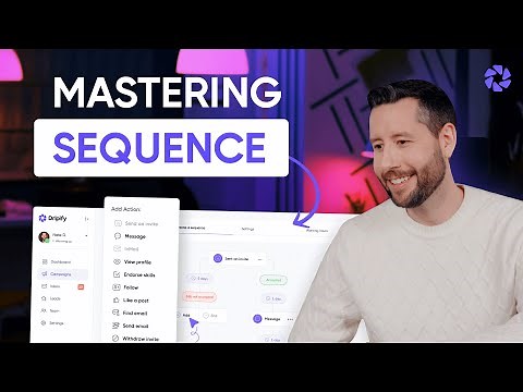 Building an Outreach Sequence | Dripify Tutorials