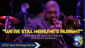 INTERNATIONAL TROMBONE WEEK | We're celebrating the start of International Trombone Week by premiering this very special collaboration with jazz trombone virtuoso, composer, and arranger, Wycliffe Gordon! We are honored to have Mr. Gordon join the Airmen of Note for the second installment of the 2022 Jazz Heritage Series. Mr. Gordon is a prolific recording artist and is popular for his unmatched signature sound, plunger technique, and unique vocals. This chart features two tracks from his origin