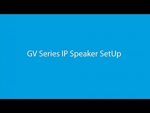 GV Series IP Speaker SetUp