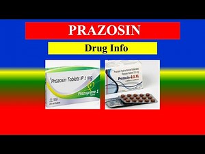 PRAZOSIN - Generic Name, Drug class, Brande Name ,Precautions , How to use, Side Effects