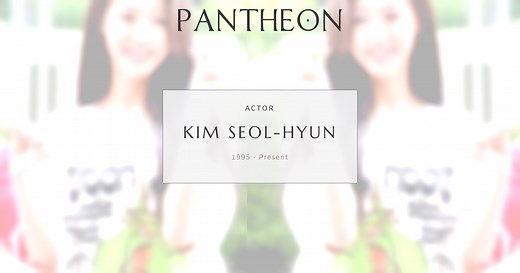 Kim Seol-hyun Biography | Pantheon