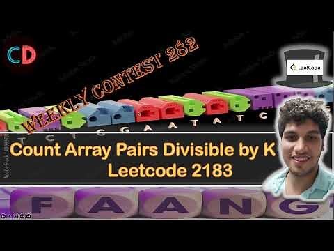 2183. Count Array Pairs Divisible by K | Leetcode 2183 | Contest 281 | Maps Math🔥🔥