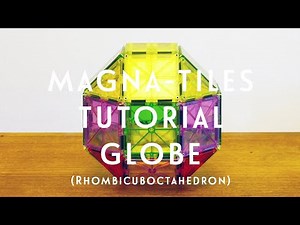 Magna-Tiles Idea: Globe (Rhombicuboctahedron)