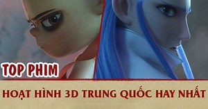 TOP 11 Phim hoạt hình 3D Trung Quốc hay nhất - Kỹ xảo đỉnh cao nhất
