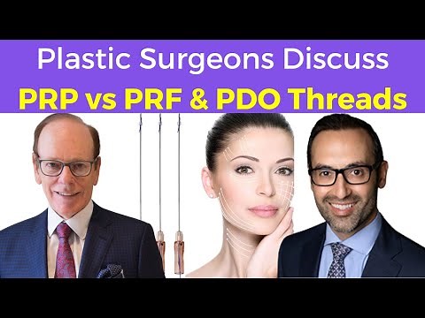 PRP vs PRF Injections | Benefits and Risks of PDO Threads | Plastic Surgeons' Insight