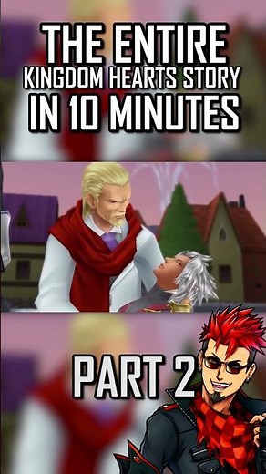The ENTIRE Kingdom Hearts Story in 10 Minutes - Part 2