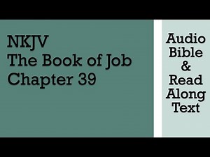 Job 39 - NKJV - (Audio Bible & Text)