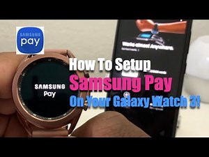 How To Setup Samsung Pay On Your Galaxy Watch 3