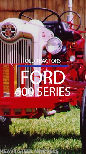 Ford 600 (Series Of Tractors Produced Between 1954 and 1957) #ford #fo...
