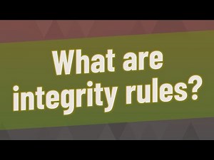 What are integrity rules?