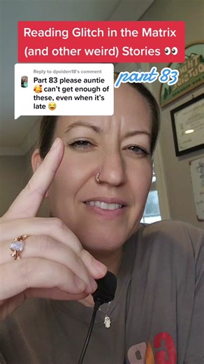 Replying to @dpolden18 Glitch in the Matrix (and other weird) Stories Part 83! 👀 If this is yours and you want me to tag you, let me know in the comments! (tag me so I see it) If you want to submit your own story, there is a link in my bio! #spiritualtiktok #conspiracytiktok #thematrix #glitchinthematrix #glitchesinreallife #creepy #creepystory #creepystories #creepystorytime #weirdstories #tessicavision #auntiematrix