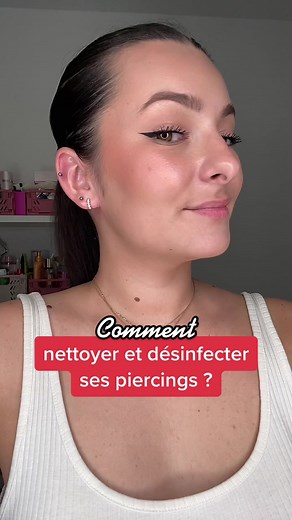 Comment nettoyer et désinfecter un piercing efficacement