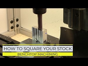LEARN: How to square your material on a mill