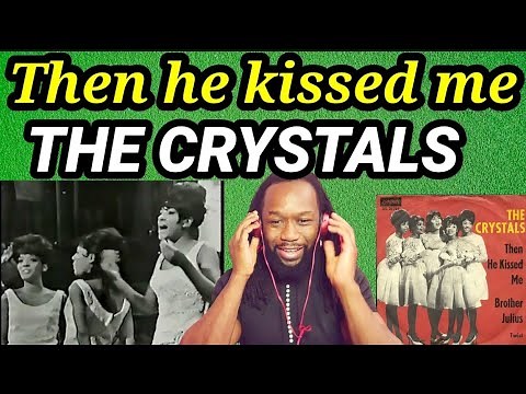 Sensational music! THEN HE KISSED ME THE CRYSTALS REACTION | First time hearing