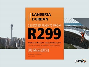 Book your flight with #iFlymango today for flights between Lanseria and Durban from only R299. Valid for travel between 12 - 18 February 2018. T&C's apply. | Mango Airlines