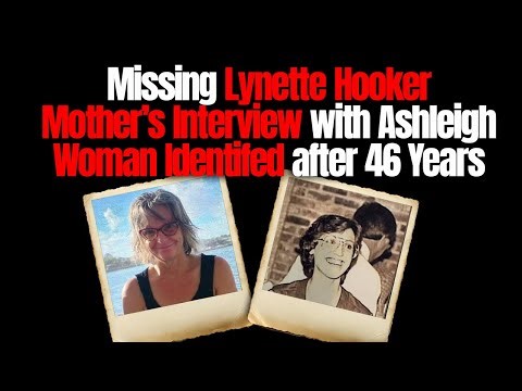 Missing Lynette Hooker - Mother’s Interview with Ashleigh - Woman Identifed after 46 Years