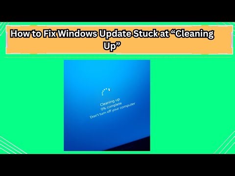 How to Fix Windows Update Stuck at “Cleaning Up”