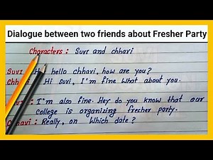 Dialogue between two friends about Fresher party |write easy dialogue between two friends in English