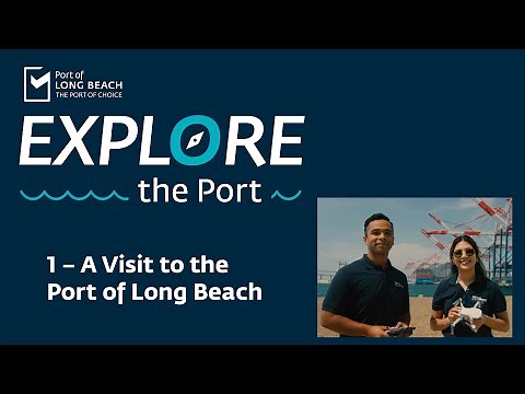 Explore the Port – 1 – A Visit to the Port of Long Beach